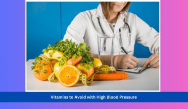 vitamins to avoid with high blood pressure